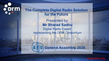 DRM presentation at the ABU General Assembly 2026: The Complete Digital Radio Solution for the Future, presented by Mr Sharad Sadhu representing the DRM Consortium.